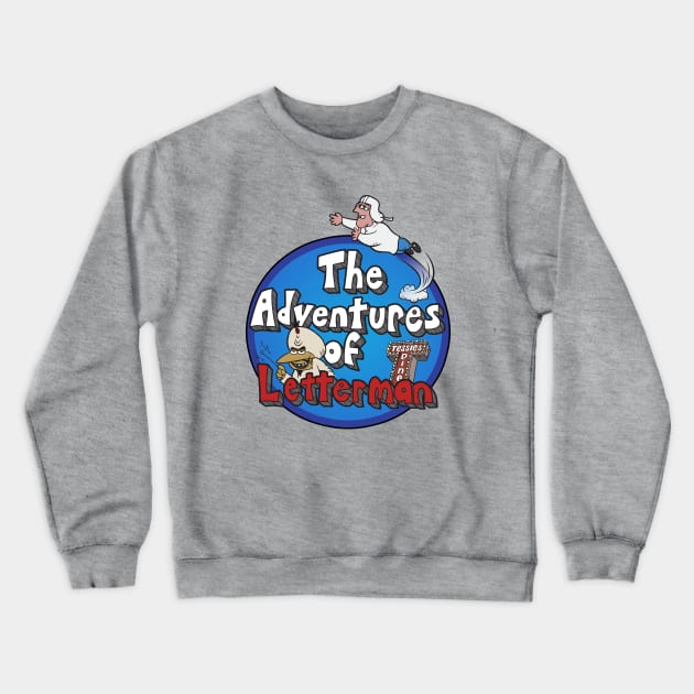 The Adventures of Letterman (The Electric Company) Crewneck Sweatshirt by Chewbaccadoll